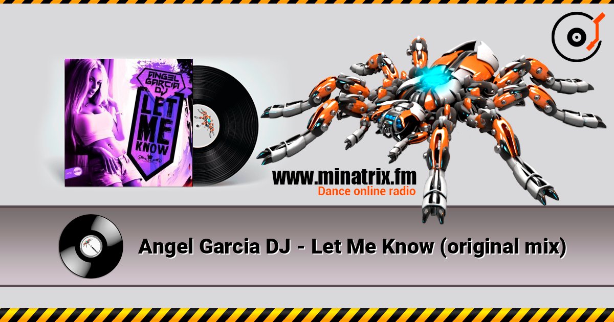 Angel Garcia DJ - Let Me Know (original mix) 在线收听高音质 | Minatrix.FM