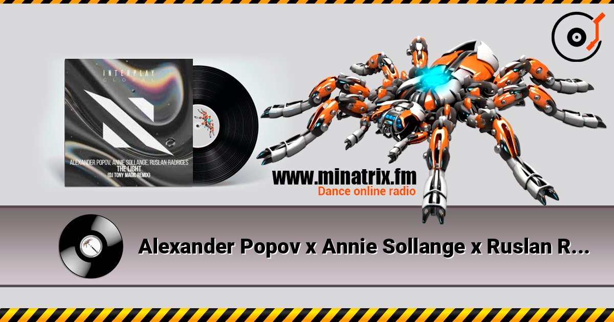 Alexander Popov x Annie Sollange x Ruslan Radriges - The Light (DJ Tony Magic Remix) online in hoher Qualität hören | Minatrix.FM