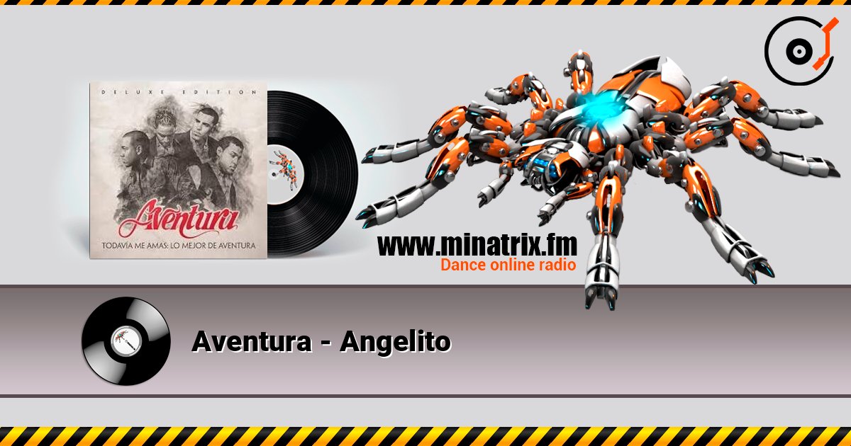 Aventura - Angelito слухати онлайн у високій якості | Minatrix.FM