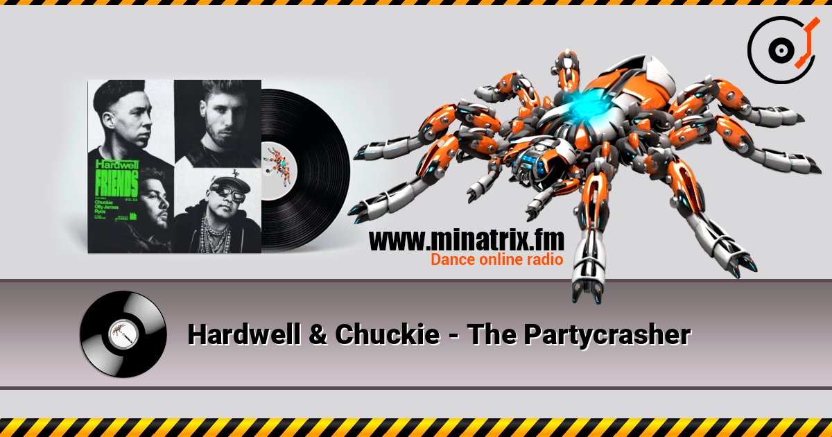 Hardwell & Chuckie - The Partycrasher 在线收听高音质 | Minatrix.FM