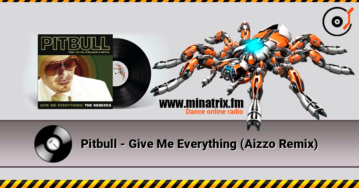 Pitbull - Give Me Everything (Aizzo Remix) 在线收听高音质 | Minatrix.FM