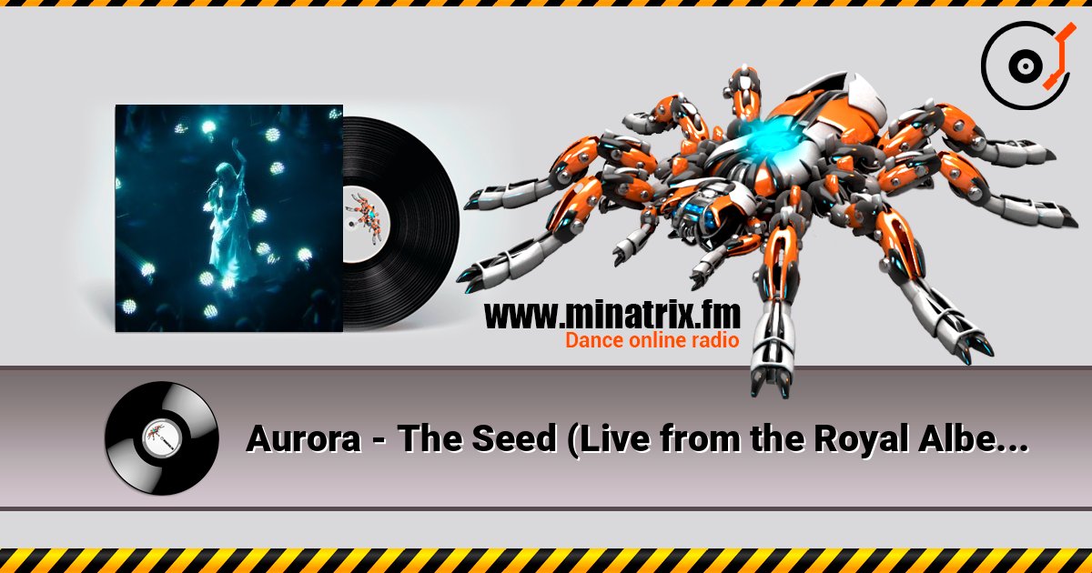 Aurora - The Seed (Live from the Royal Albert Hall) 在线收听高音质 | Minatrix.FM