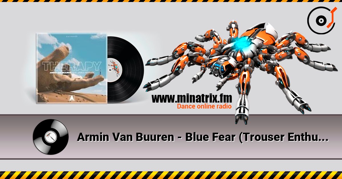 Armin Van Buuren - Blue Fear (Trouser Enthusiasts E.B.E. Edit) online in hoher Qualität hören | Minatrix.FM