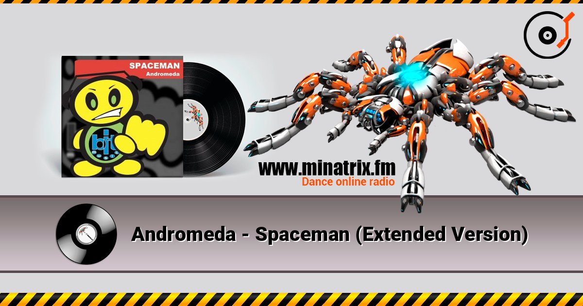Andromeda - Spaceman (Extended Version) 在线收听高音质 | Minatrix.FM