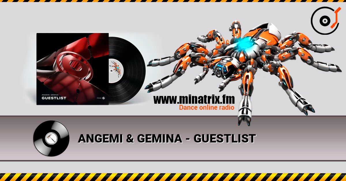 ANGEMI & GEMINA - GUESTLIST слушать онлайн в высоком качестве | Minatrix.FM
