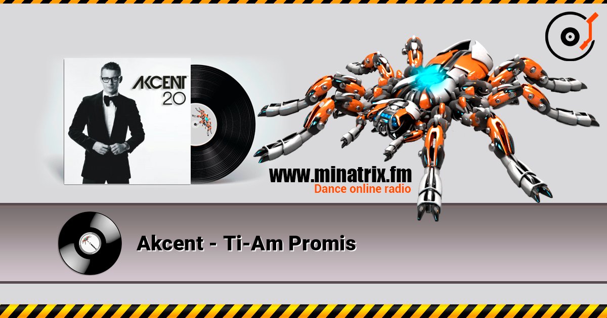 Akcent - Ti-Am Promis online in hoher Qualität hören | Minatrix.FM