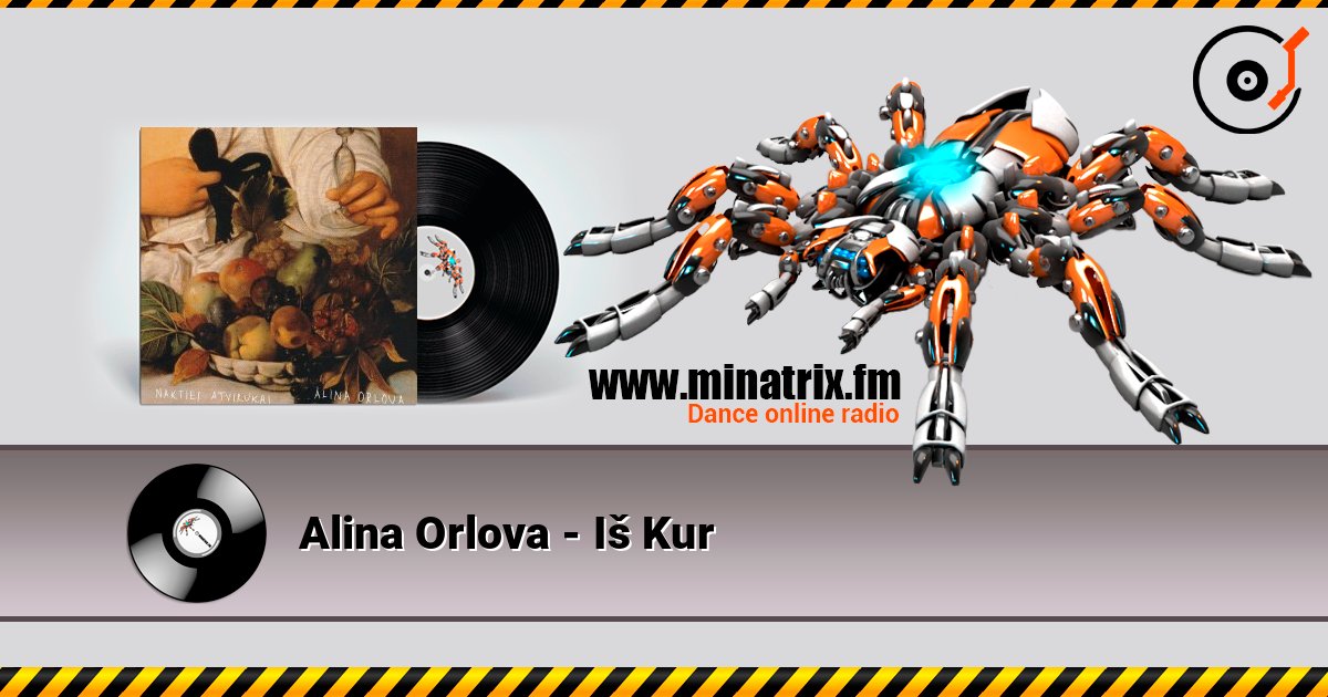 Alina Orlova - Iš Kur listen online in high quality | Minatrix.FM