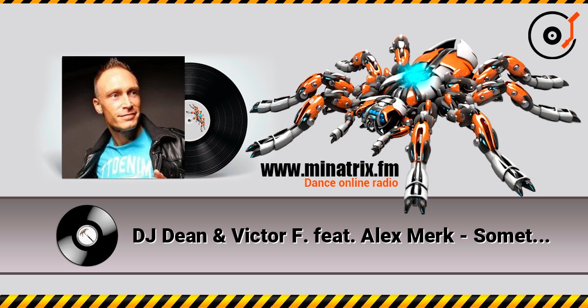 DJ Dean & Victor F. feat. Alex Merk - Sometimes écouter en ligne en haute qualité | Minatrix.FM