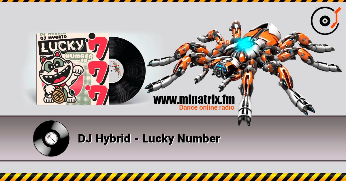DJ Hybrid - Lucky Number 在线收听高音质 | Minatrix.FM