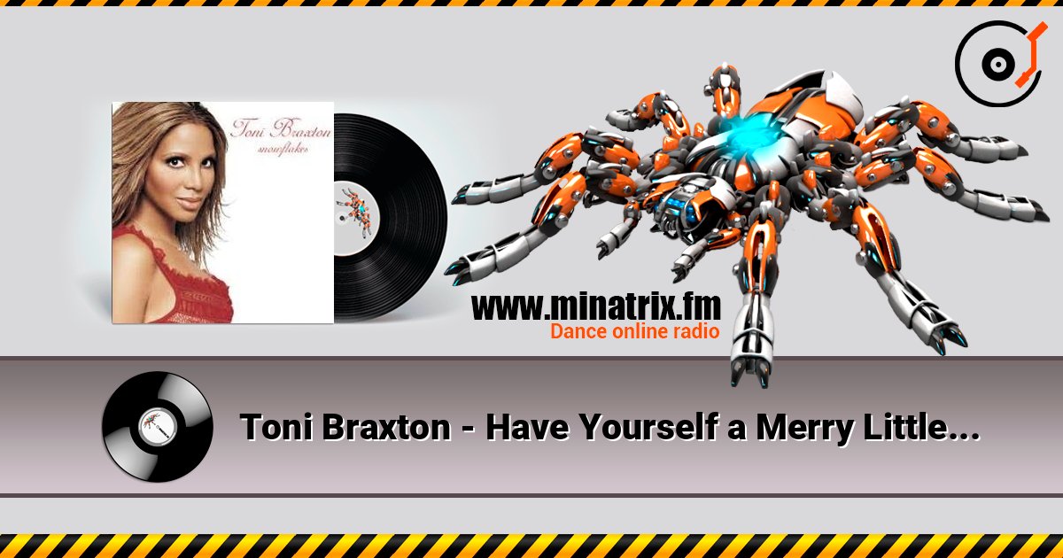 Toni Braxton - Have Yourself a Merry Little Christmas слушать онлайн в высоком качестве | Minatrix.FM