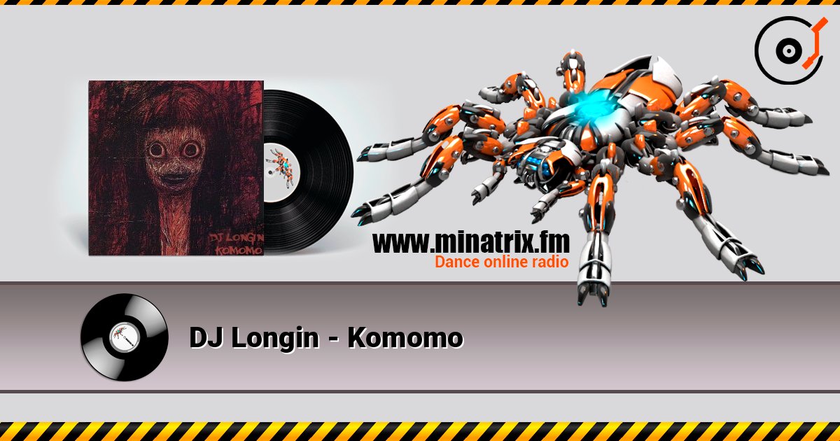 DJ Longin - Komomo слушать онлайн в высоком качестве | Minatrix.FM