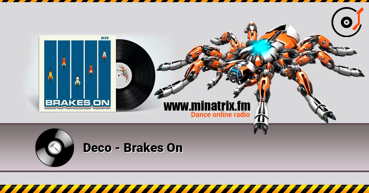 Deco - Brakes On слушать онлайн в высоком качестве | Minatrix.FM