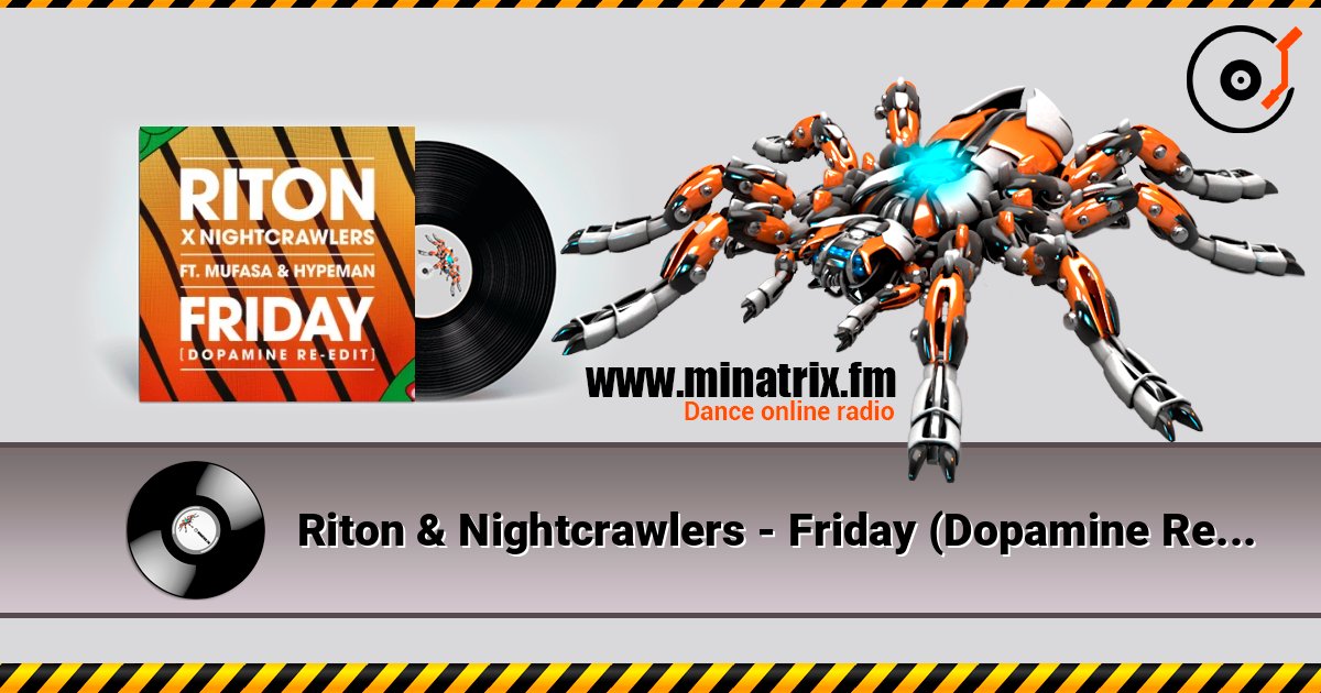 Riton & Nightcrawlers - Friday (Dopamine Re-Edit) [feat. Mufasa & Hypeman] слухати онлайн у високій якості | Minatrix.FM