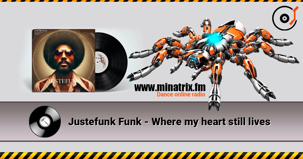 Justefunk Funk - Where my heart still lives écouter en ligne en haute qualité | Minatrix.FM