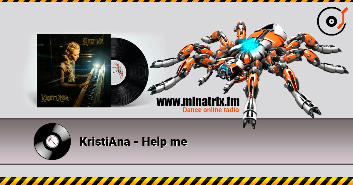 KristiAna - Help me слухати онлайн у високій якості | Minatrix.FM