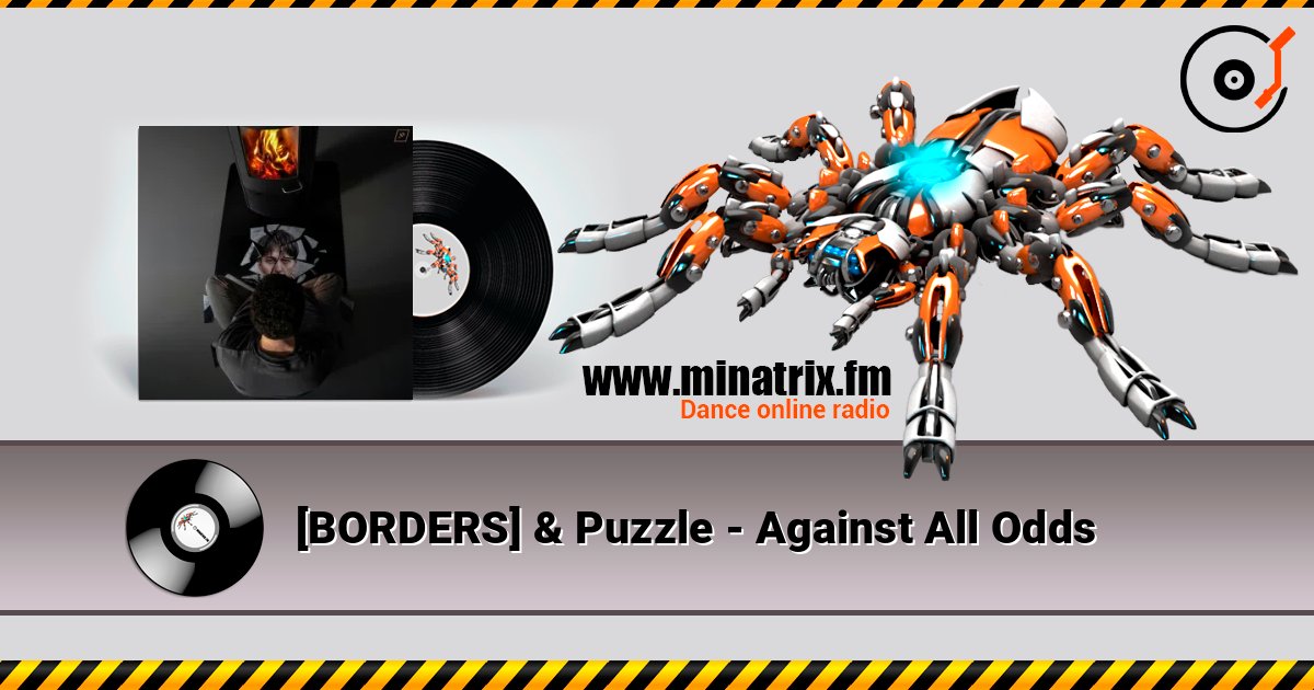 [BORDERS] & Puzzle - Against All Odds online in hoher Qualität hören | Minatrix.FM
