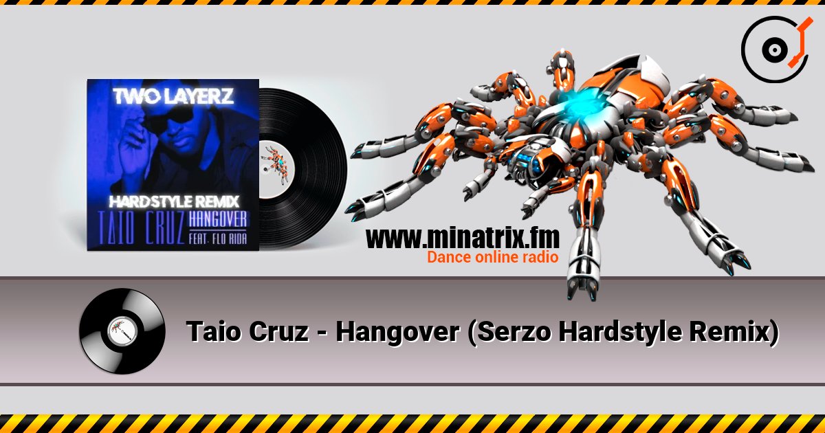 Taio Cruz - Hangover (Serzo Hardstyle Remix) écouter en ligne en haute qualité | Minatrix.FM