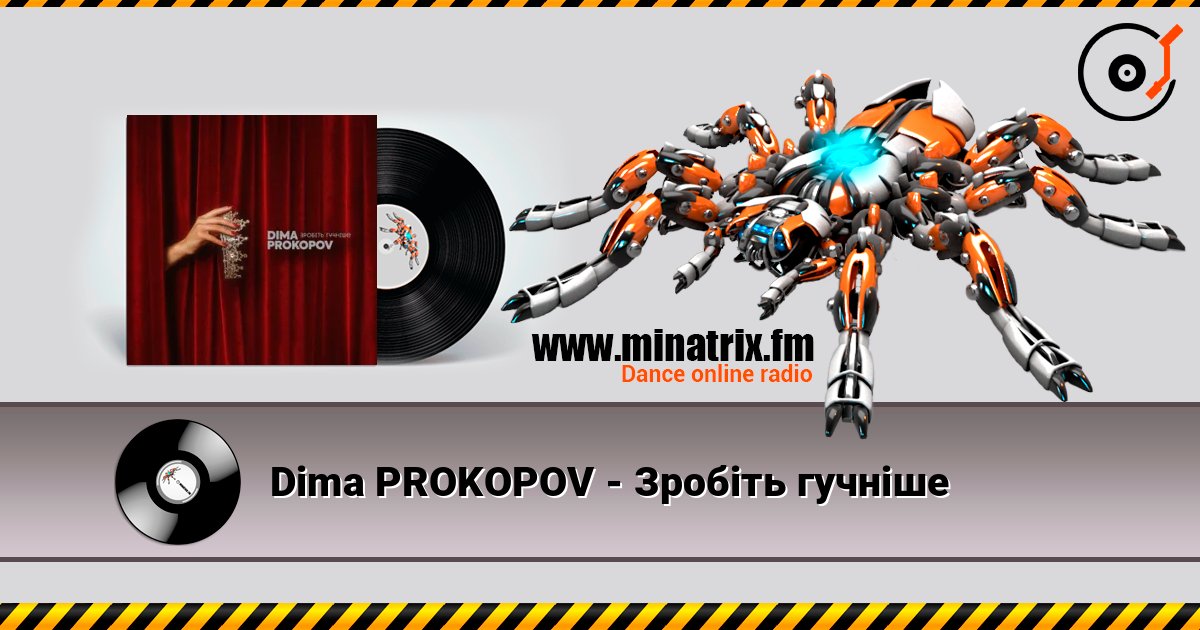 Dima PROKOPOV - Зробіть гучніше escuchar en línea en alta calidad | Minatrix.FM