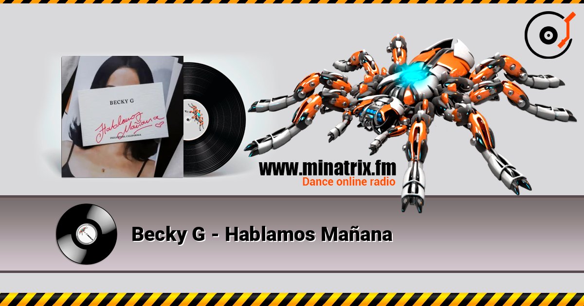 Becky G - Hablamos Mañana 在线收听高音质 | Minatrix.FM