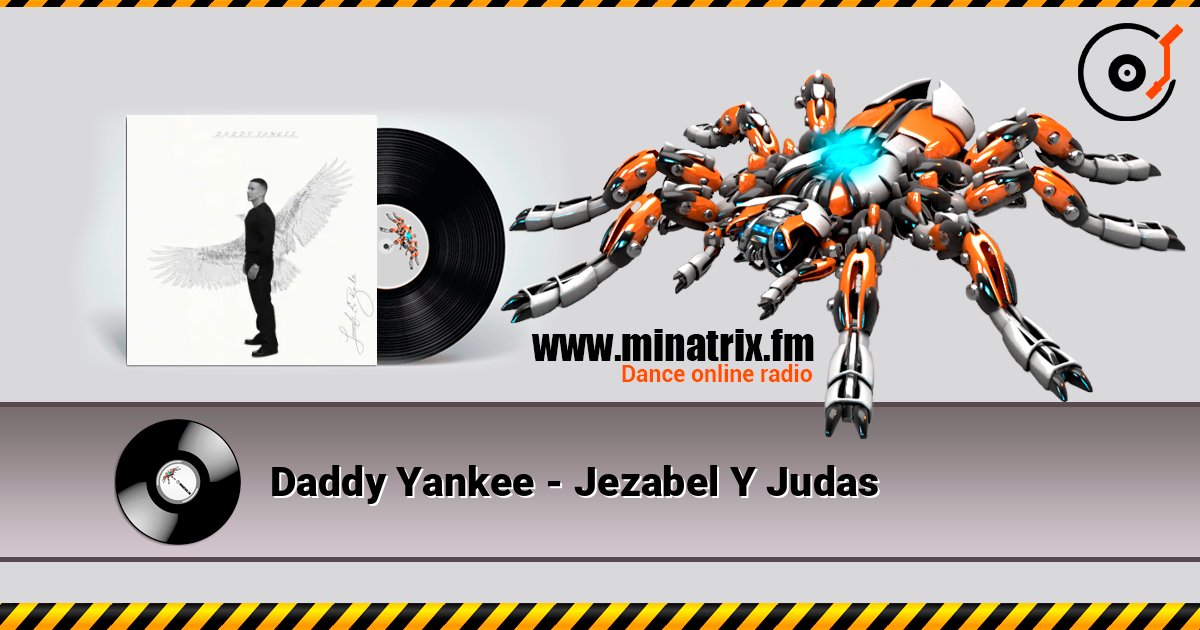 Daddy Yankee - Jezabel Y Judas escuchar en línea en alta calidad | Minatrix.FM
