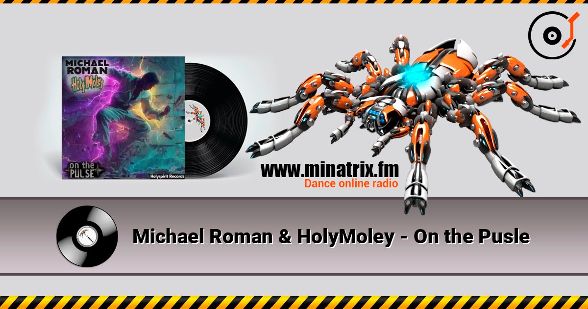 Michael Roman & HolyMoley - On the Pusle online in hoher Qualität hören | Minatrix.FM
