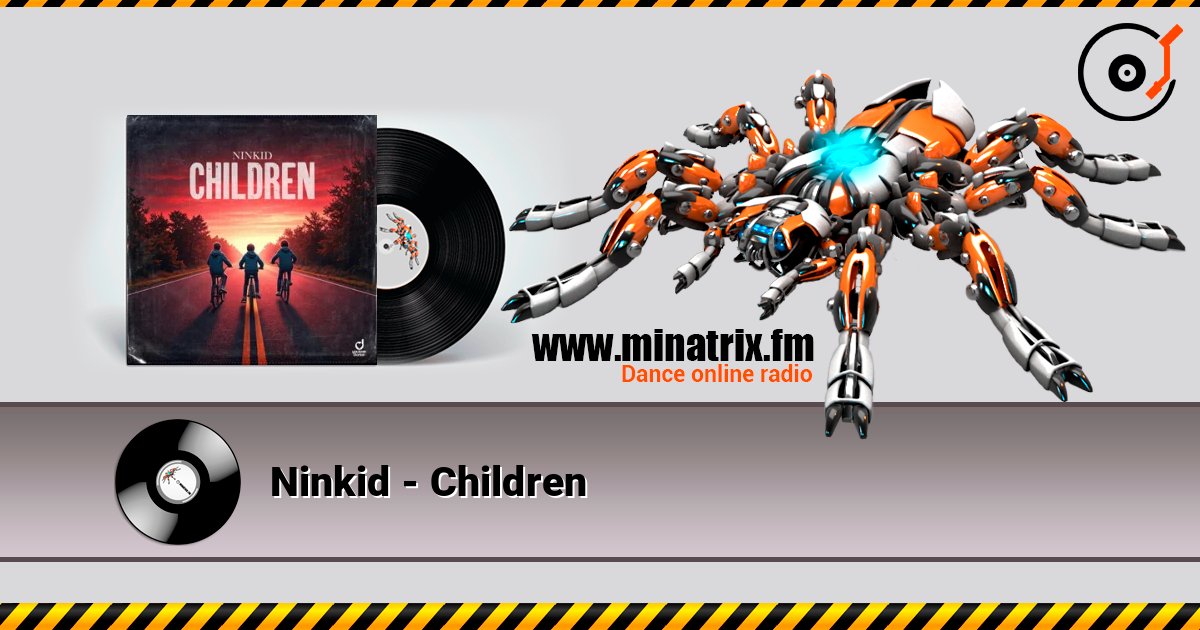 Ninkid - Children слухати онлайн у високій якості | Minatrix.FM
