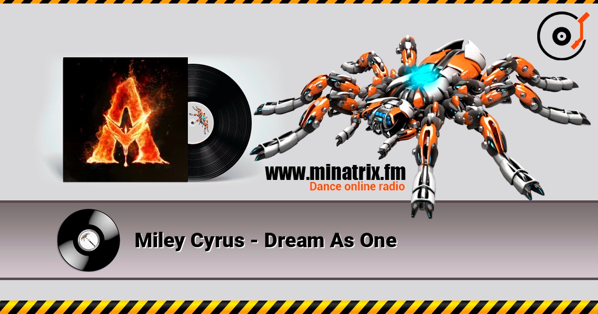 Miley Cyrus - Dream As One listen online in high quality | Minatrix.FM