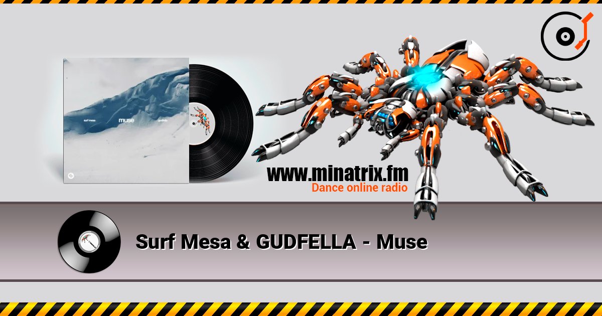 Surf Mesa & GUDFELLA - Muse слушать онлайн в высоком качестве | Minatrix.FM