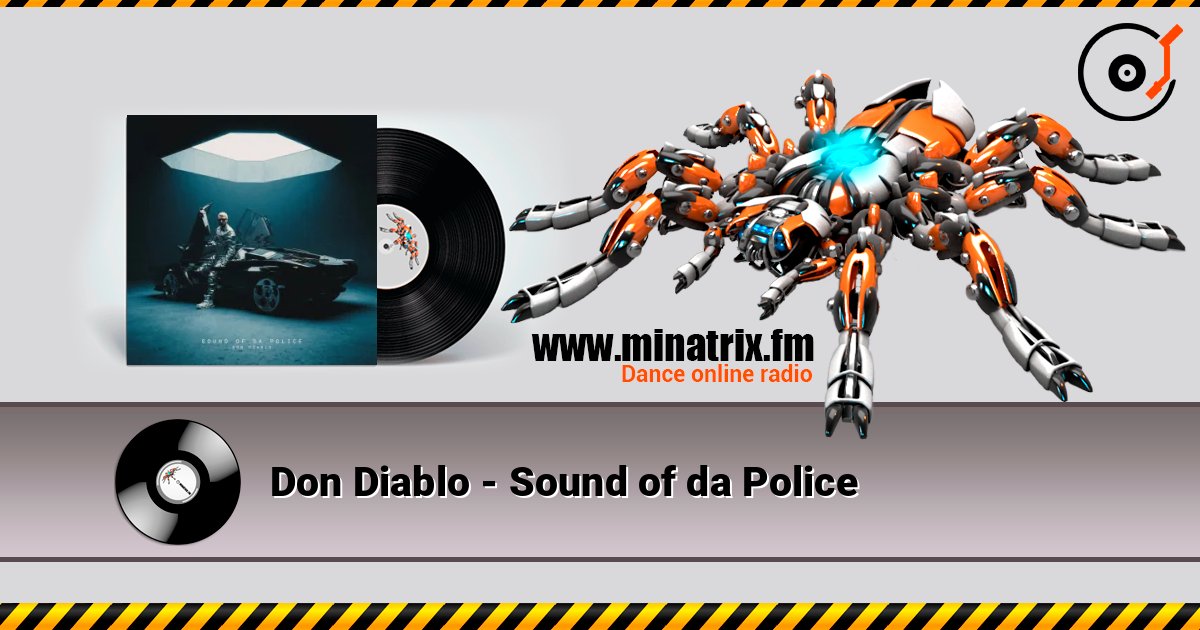 Don Diablo - Sound of da Police online in hoher Qualität hören | Minatrix.FM