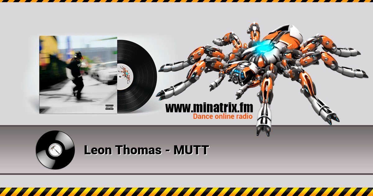 Leon Thomas - MUTT Leon Thomas - MUTT скачать бесплатно