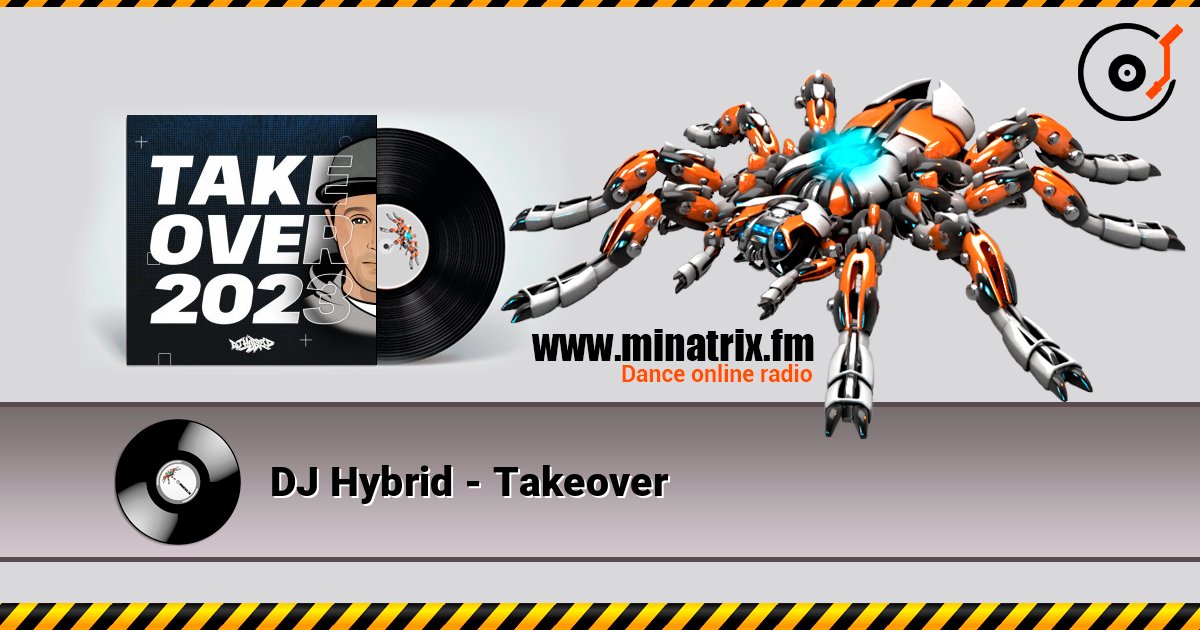 DJ Hybrid - Takeover слушать онлайн в высоком качестве | Minatrix.FM