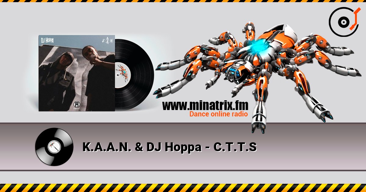 K.A.A.N. & DJ Hoppa - C.T.T.S 在线收听高音质 | Minatrix.FM
