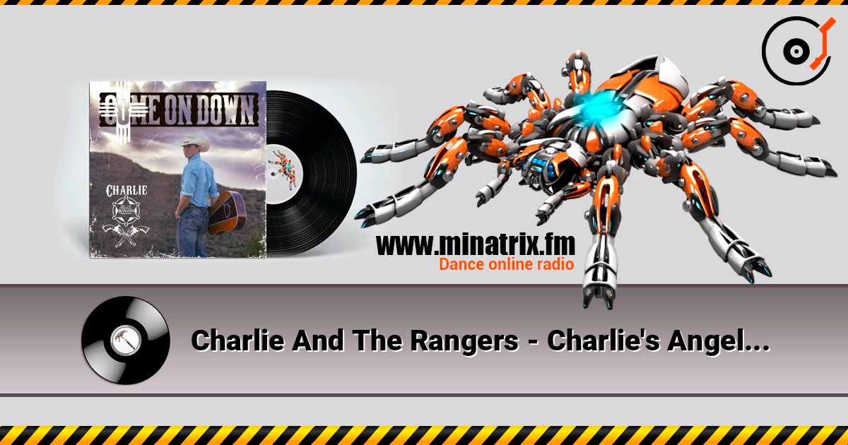 Charlie And The Rangers - Charlie's Angel 在线收听高音质 | Minatrix.FM