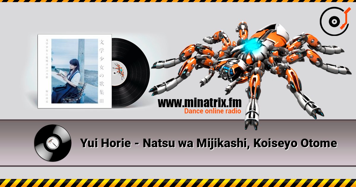 Yui Horie - Natsu wa Mijikashi, Koiseyo Otome 在线收听高音质 | Minatrix.FM