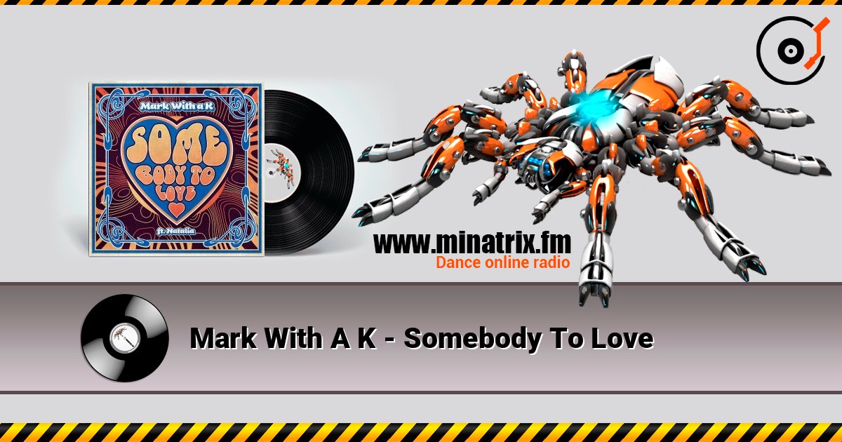 Mark With A K - Somebody To Love 在线收听高音质 | Minatrix.FM