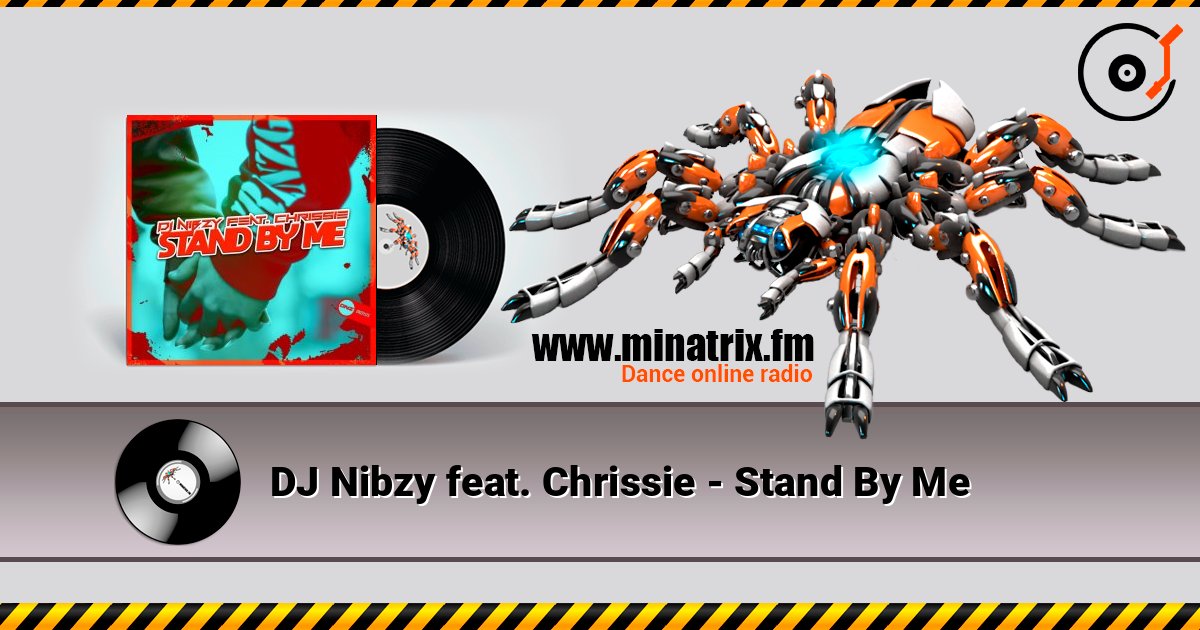 DJ Nibzy feat. Chrissie - Stand By Me 在线收听高音质 | Minatrix.FM