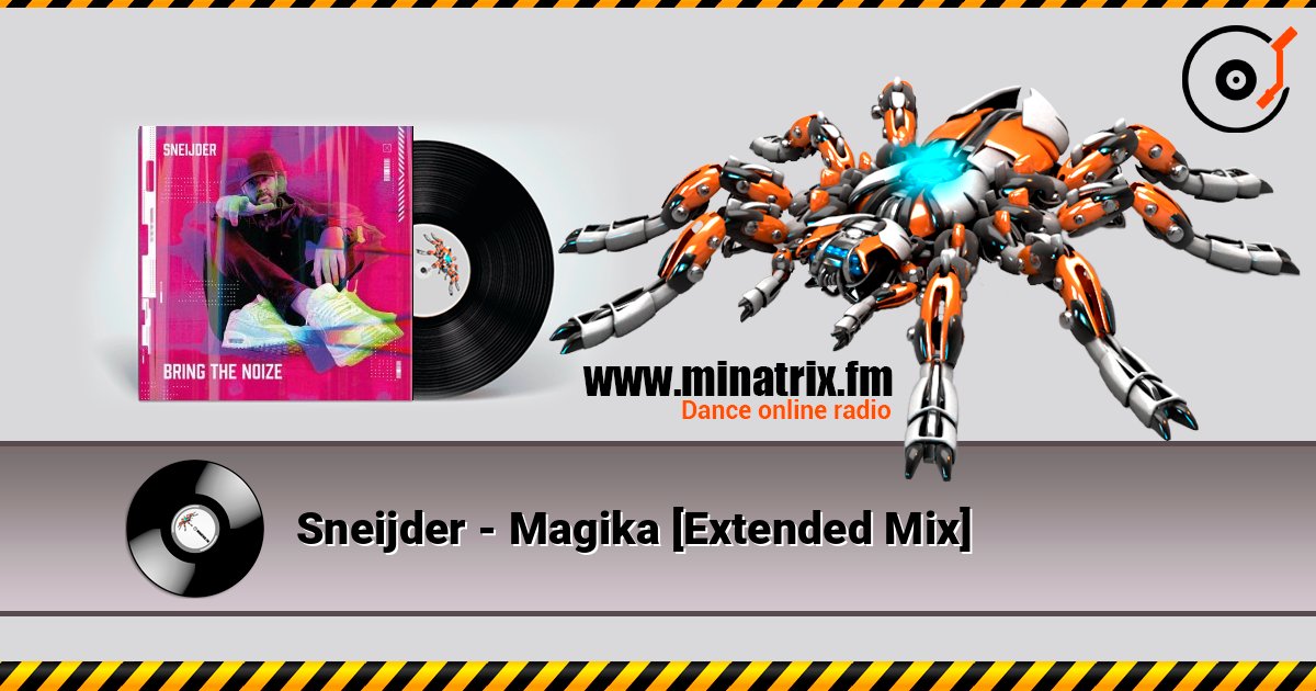 Sneijder - Magika [Extended Mix] 在线收听高音质 | Minatrix.FM