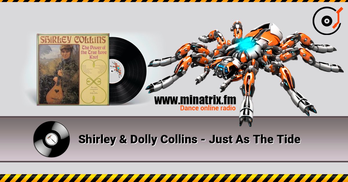 Shirley & Dolly Collins - Just As The Tide 在线收听高音质 | Minatrix.FM
