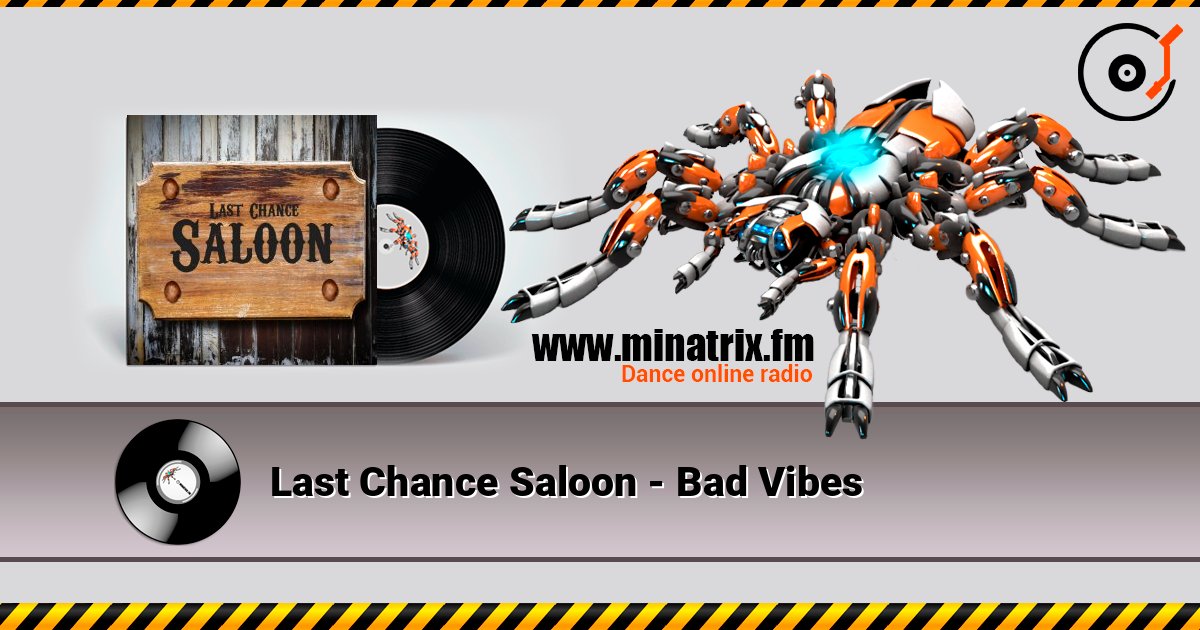 Last Chance Saloon - Bad Vibes слушать онлайн в высоком качестве | Minatrix.FM