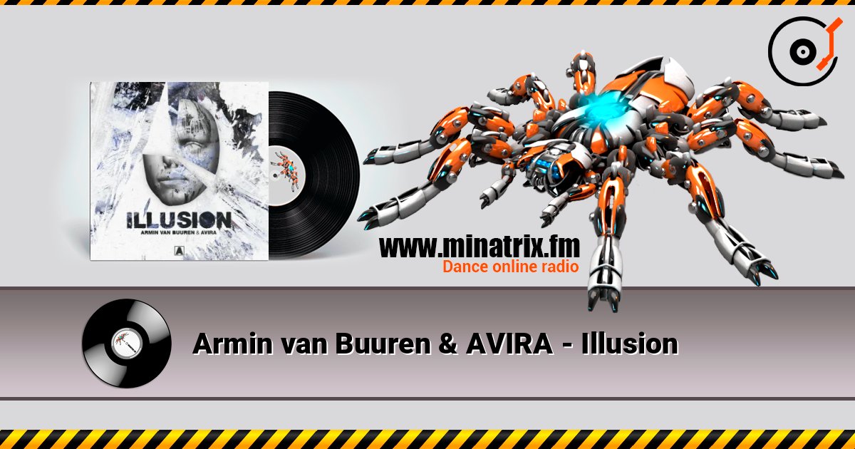 Armin van Buuren & AVIRA - Illusion 在线收听高音质 | Minatrix.FM