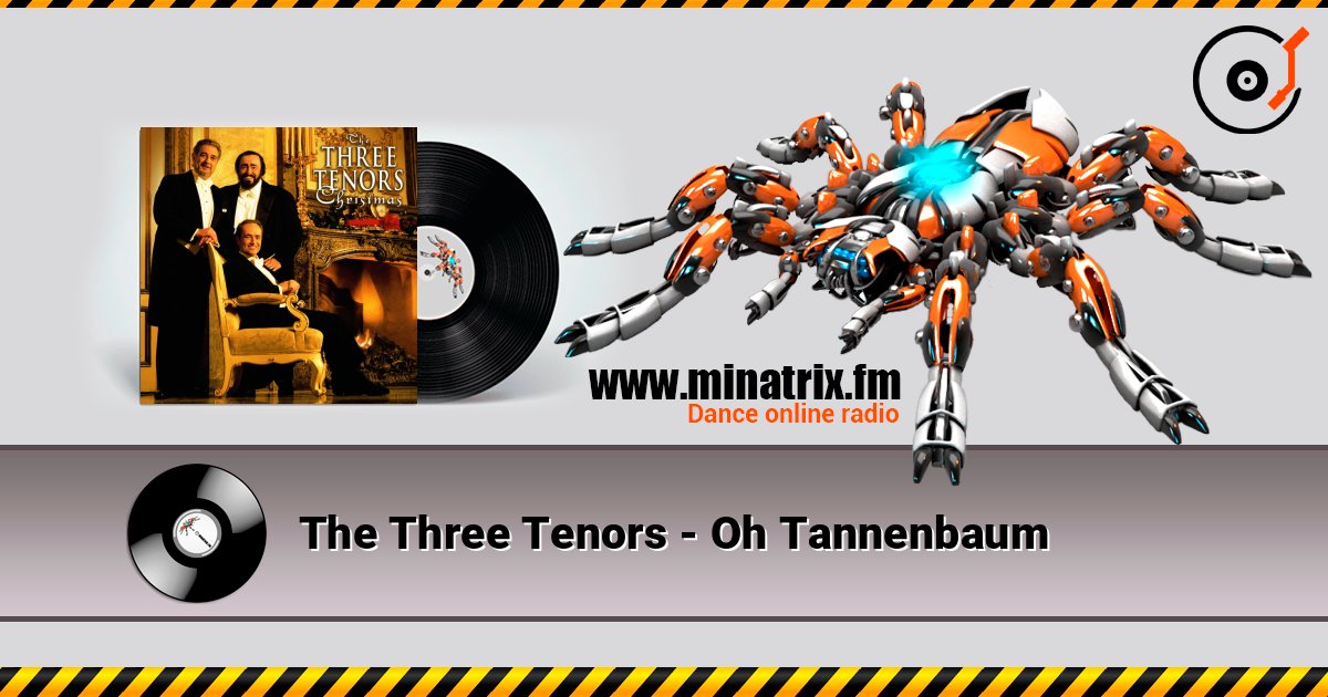 The Three Tenors - Oh Tannenbaum escuchar en línea en alta calidad | Minatrix.FM