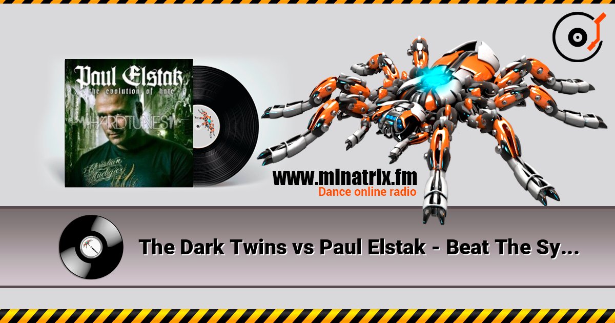 The Dark Twins vs Paul Elstak - Beat The System слухати онлайн у високій якості | Minatrix.FM