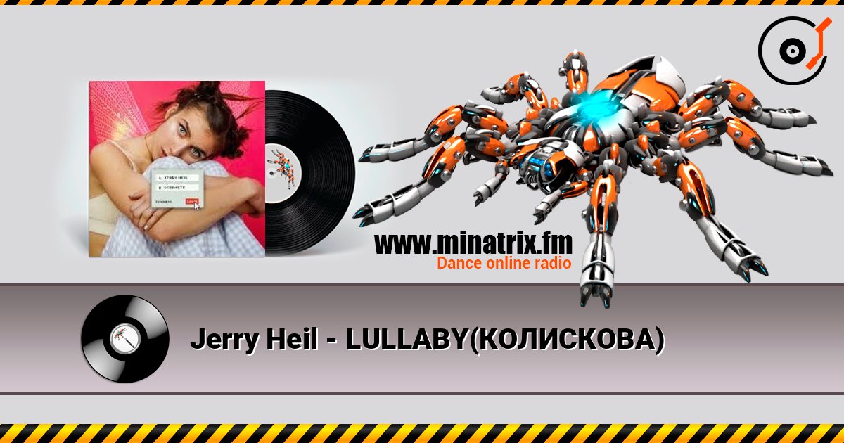 Jerry Heil - LULLABY(КОЛИСКОВА) online in hoher Qualität hören | Minatrix.FM