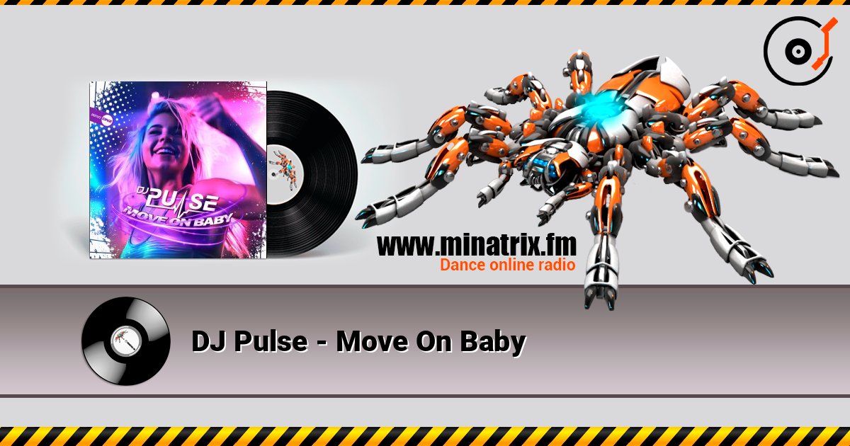 DJ Pulse - Move On Baby online in hoher Qualität hören | Minatrix.FM