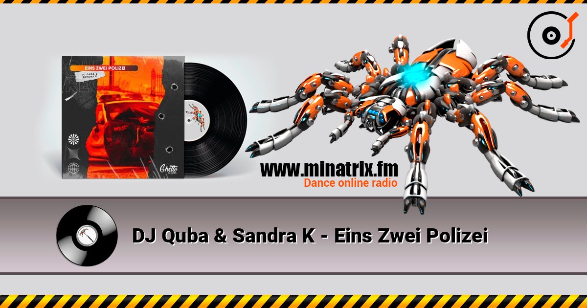 DJ Quba & Sandra K - Eins Zwei Polizei слушать онлайн в высоком качестве | Minatrix.FM