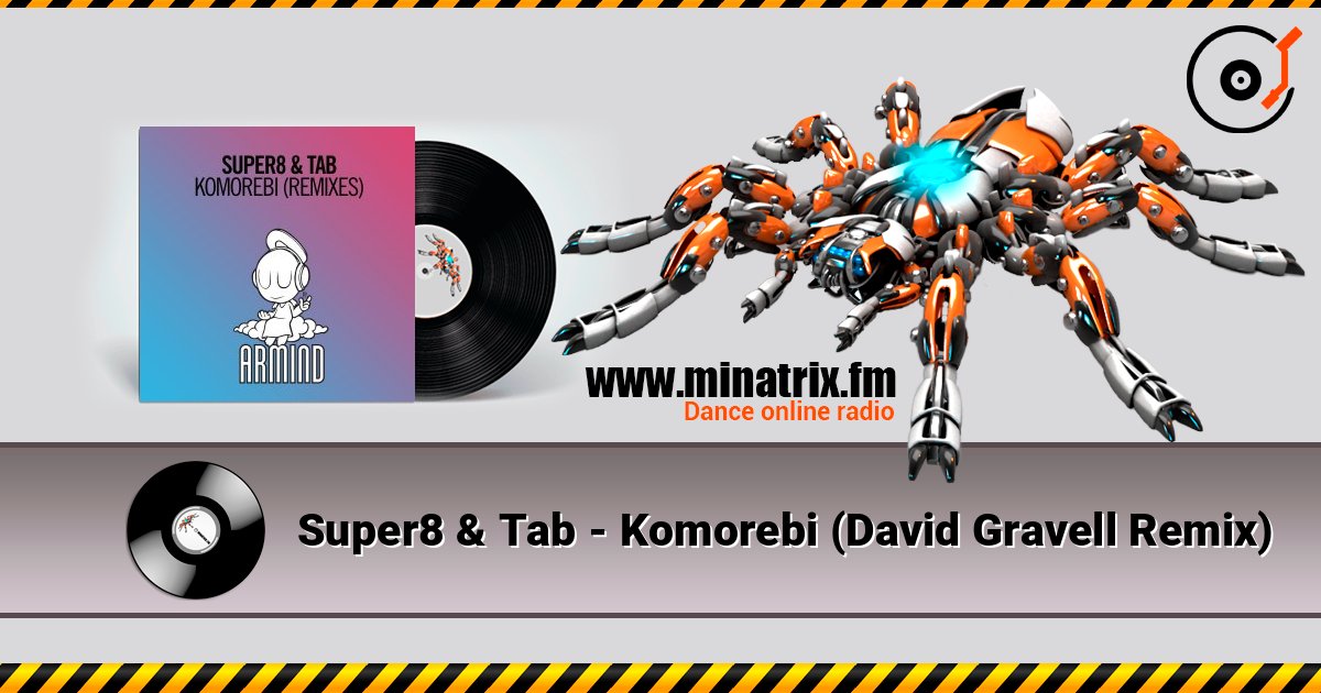 Super8 & Tab - Komorebi (David Gravell Remix) слухати онлайн у високій якості | Minatrix.FM