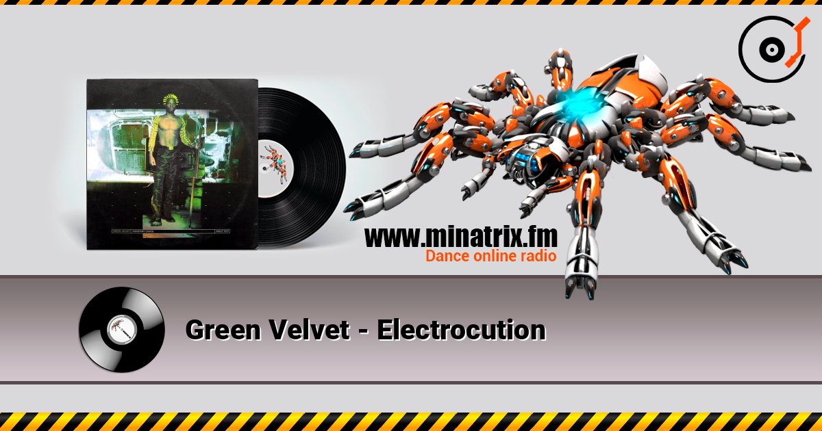 Green Velvet - Electrocution 在线收听高音质 | Minatrix.FM
