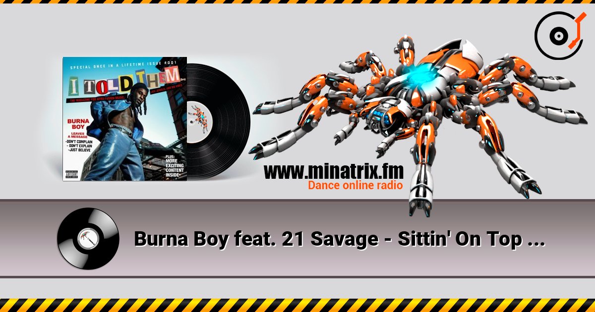Burna Boy feat. 21 Savage - Sittin' On Top Of The World écouter en ligne en haute qualité | Minatrix.FM