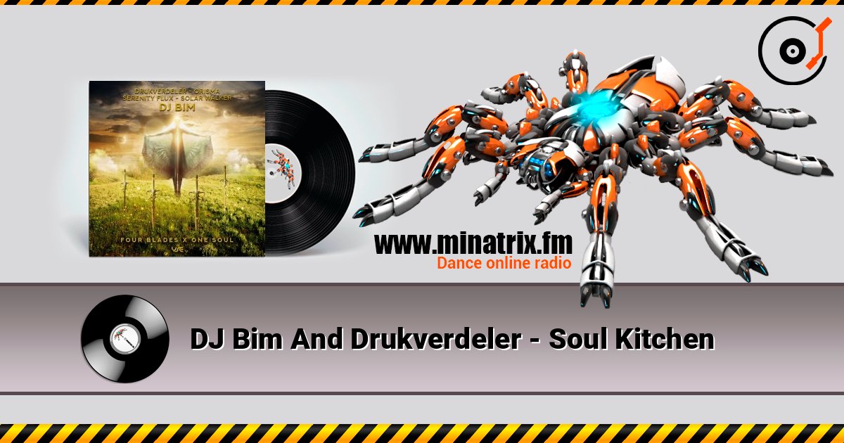 DJ Bim And Drukverdeler - Soul Kitchen écouter en ligne en haute qualité | Minatrix.FM