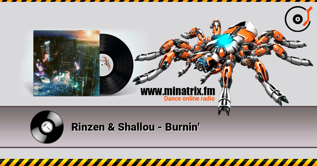 Rinzen & Shallou - Burnin' 在线收听高音质 | Minatrix.FM